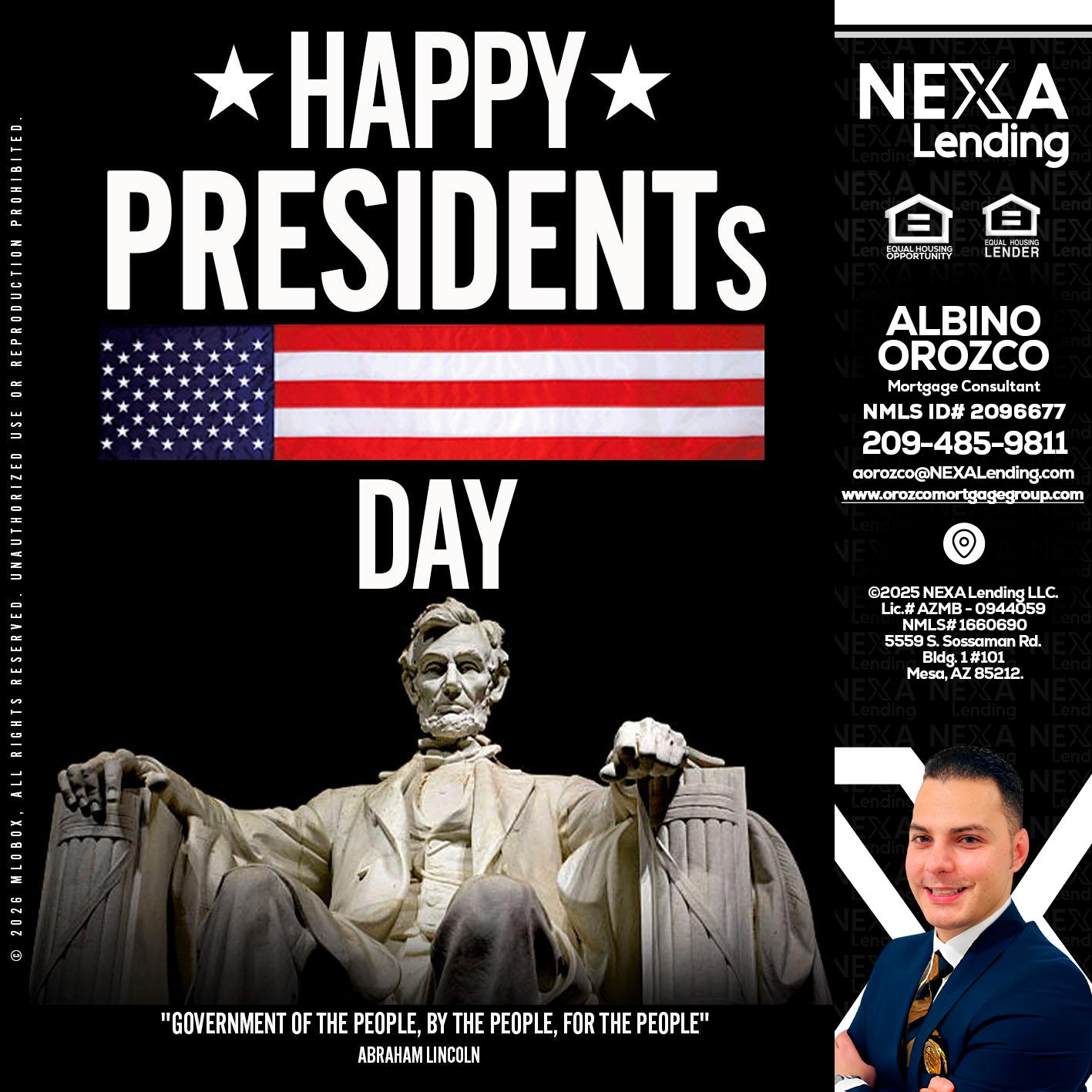 happy presidents day - Albino Orozco -Mortgage Consultant