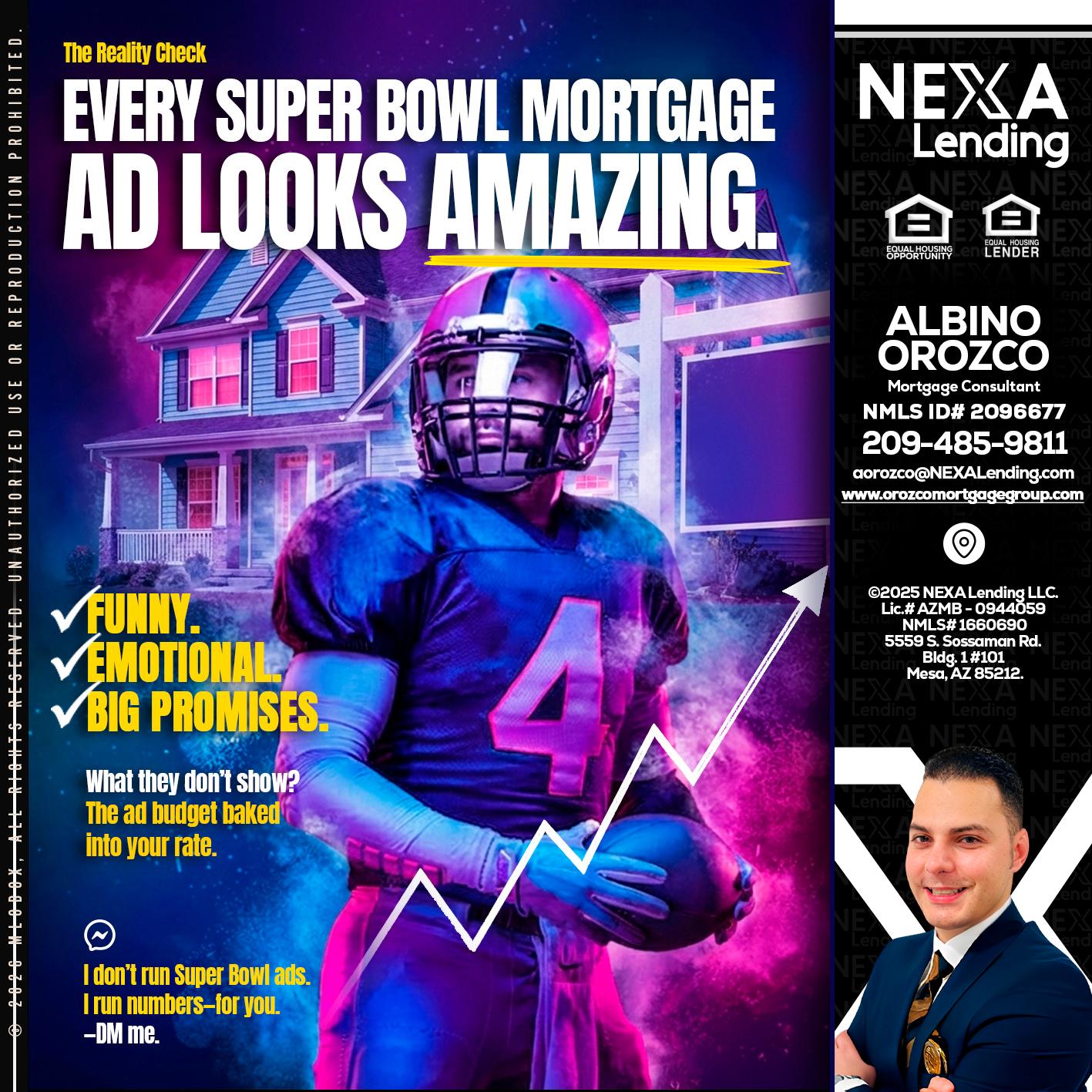 every Super Bowl - Albino Orozco -Mortgage Consultant