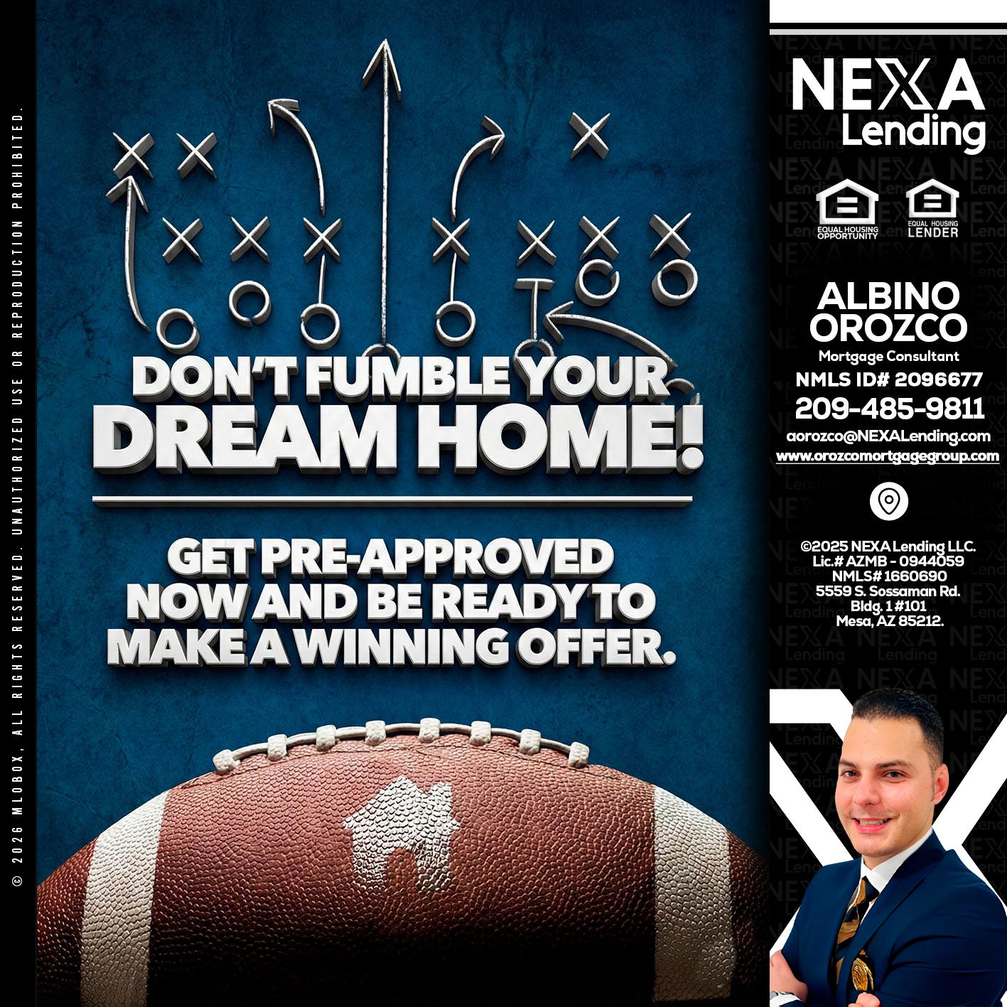 dont fumble - Albino Orozco -Mortgage Consultant