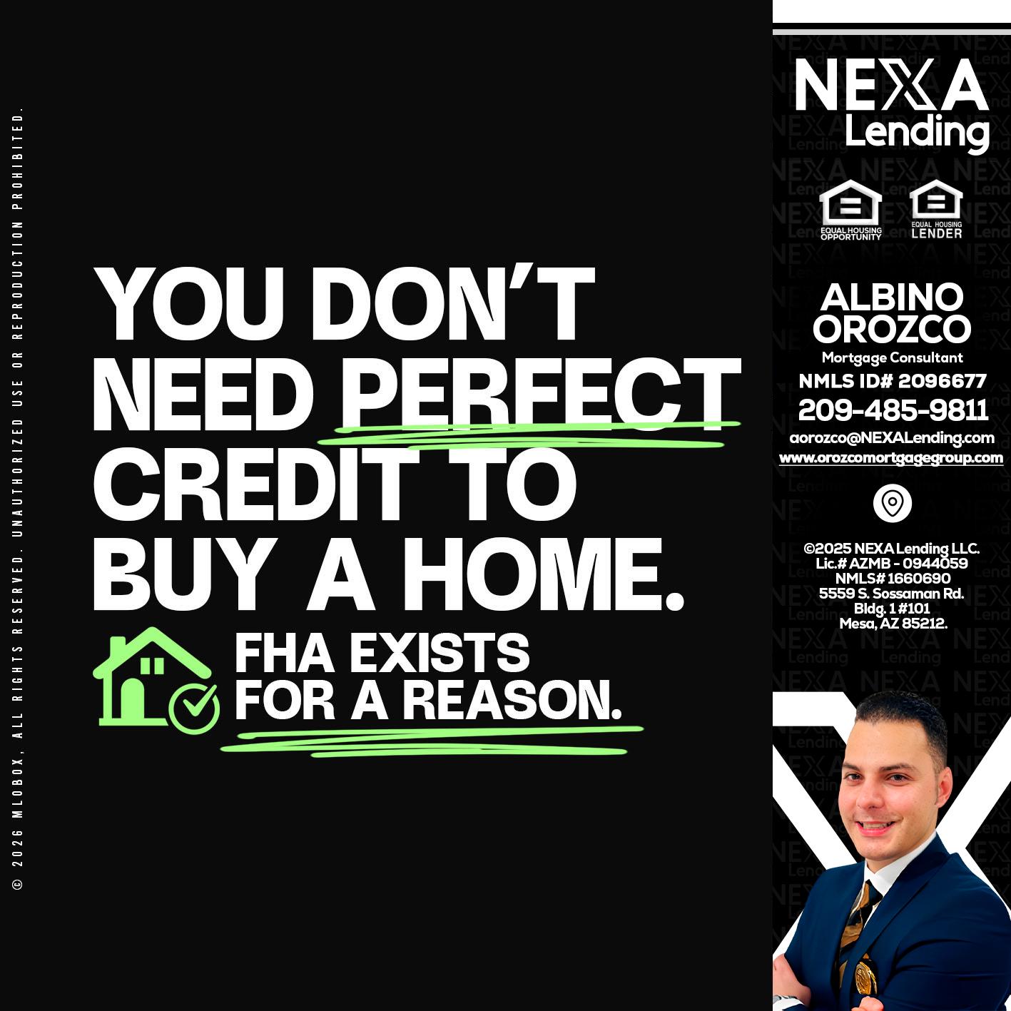 you don't need - Albino Orozco -Mortgage Consultant