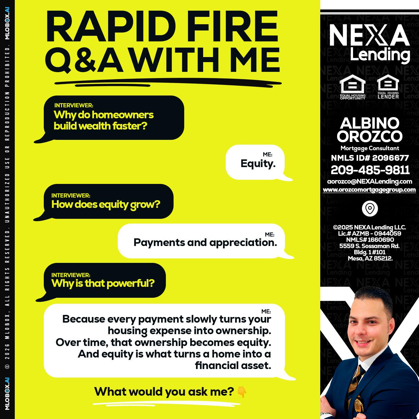 RAPID FIRE Q&A - Albino Orozco -Mortgage Consultant