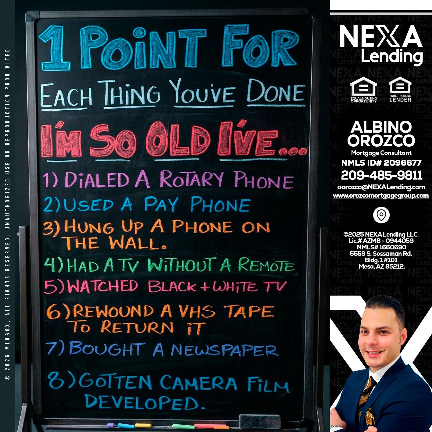 1 point for - Albino Orozco -Mortgage Consultant