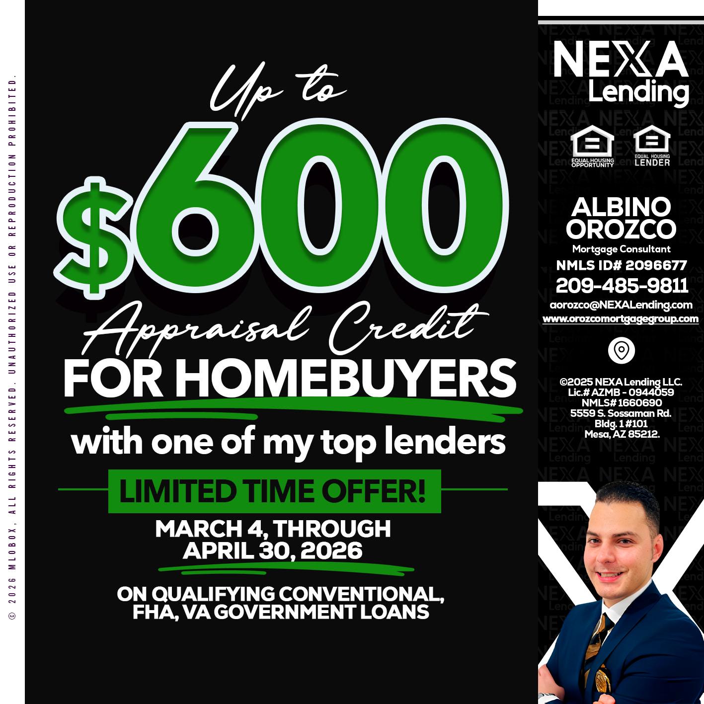 up to $600 - Albino Orozco -Mortgage Consultant