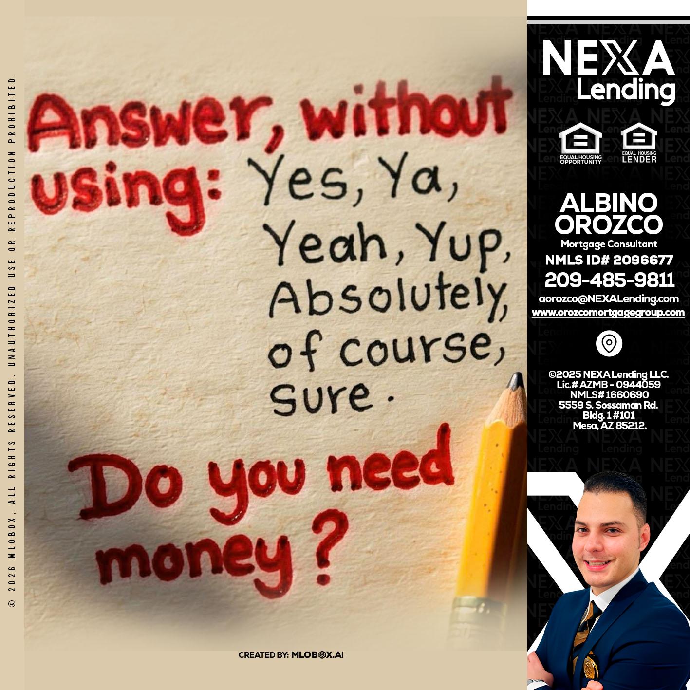 answer without - Albino Orozco -Mortgage Consultant