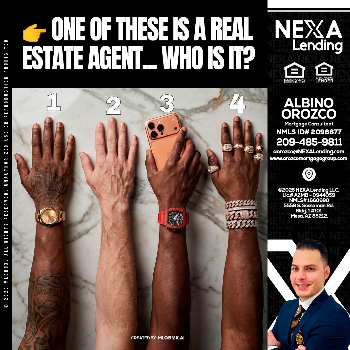 ONE OF THESE - Albino Orozco -Mortgage Consultant