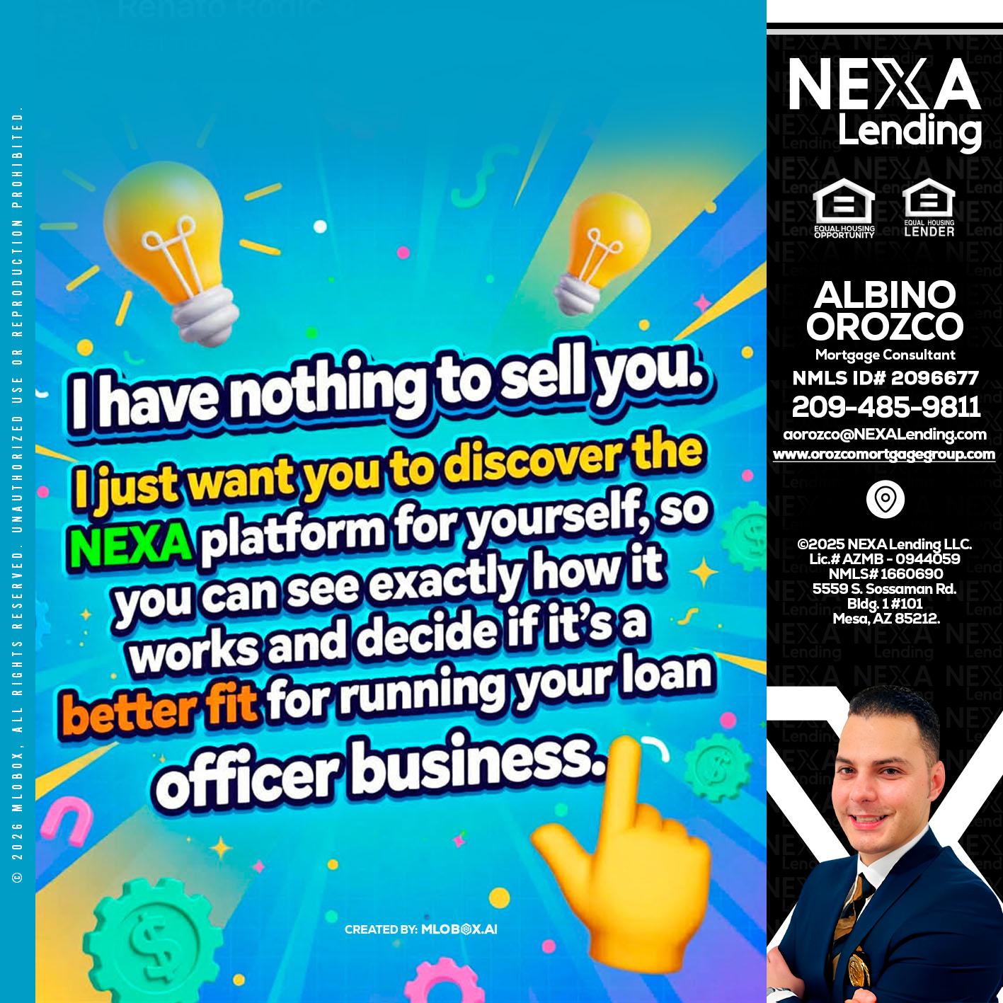 I HAVE NOTHING - Albino Orozco -Mortgage Consultant