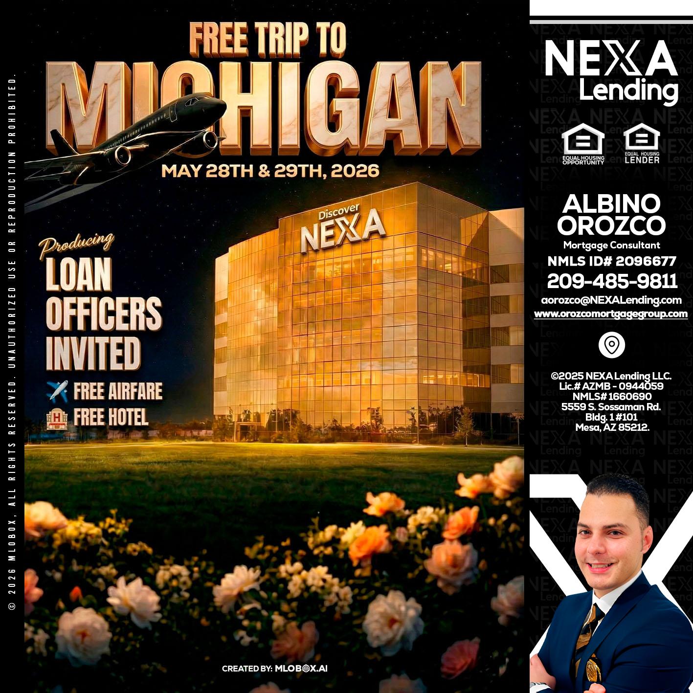 FREE TRIP TO MICHIGAN - Albino Orozco -Mortgage Consultant