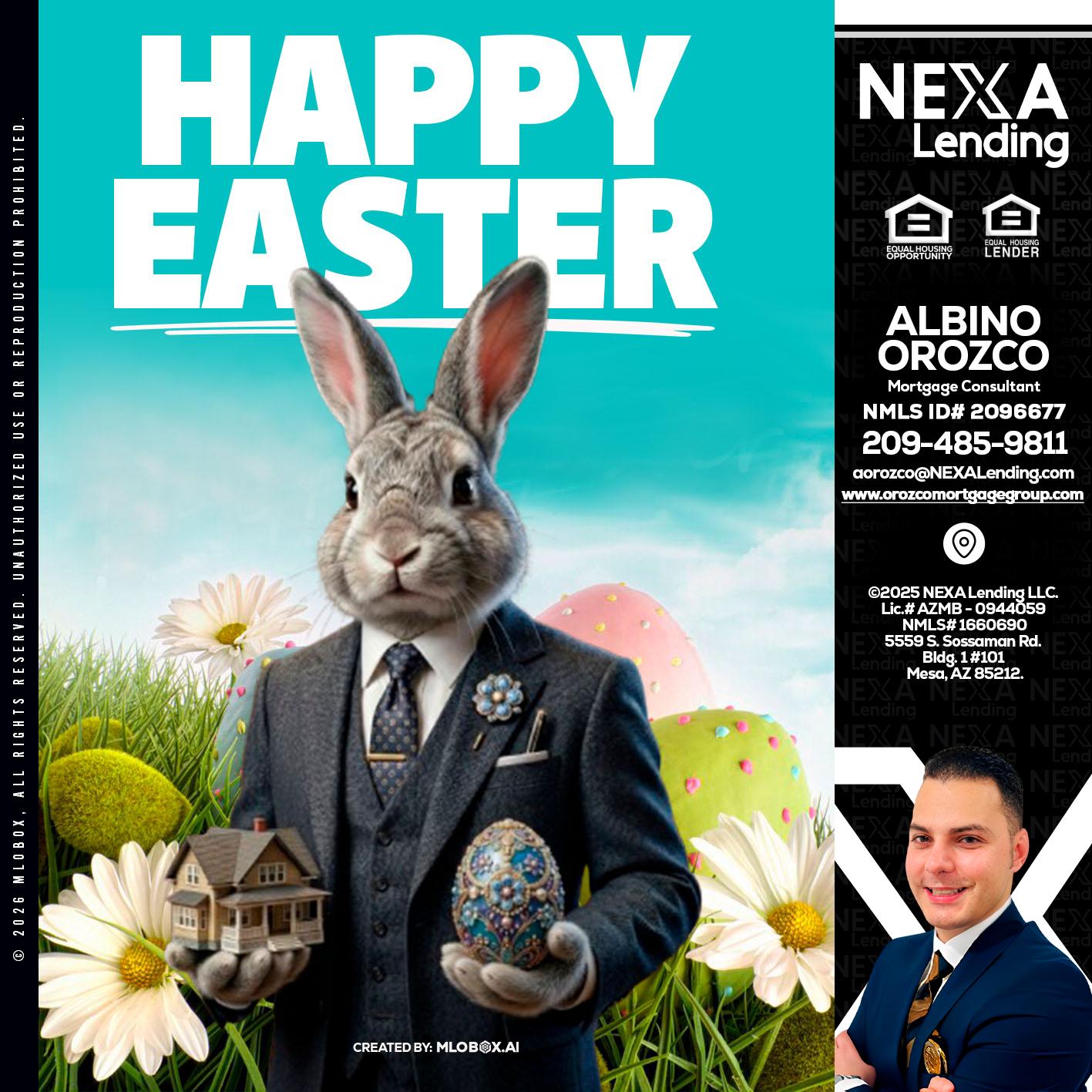 HAPPY EASTER - Albino Orozco -Mortgage Consultant