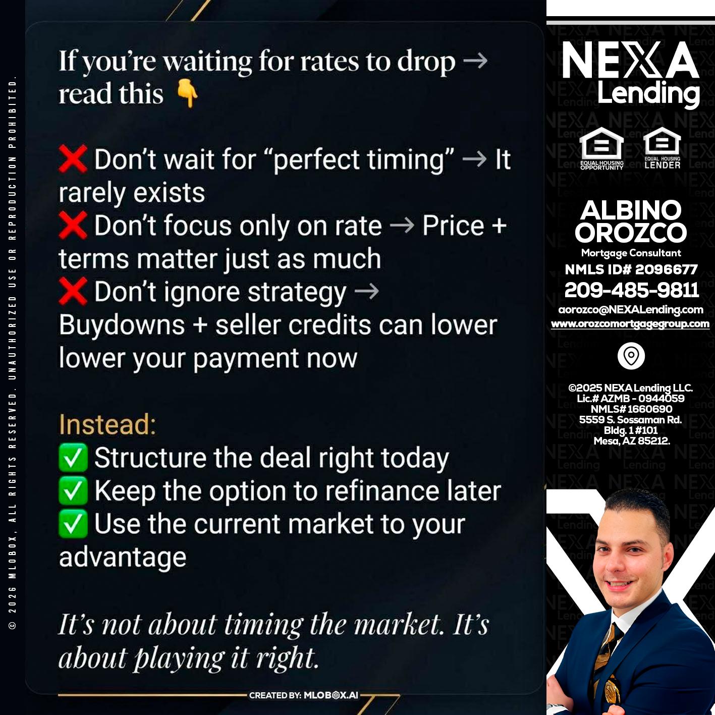 IF YOU ARE - Albino Orozco -Mortgage Consultant