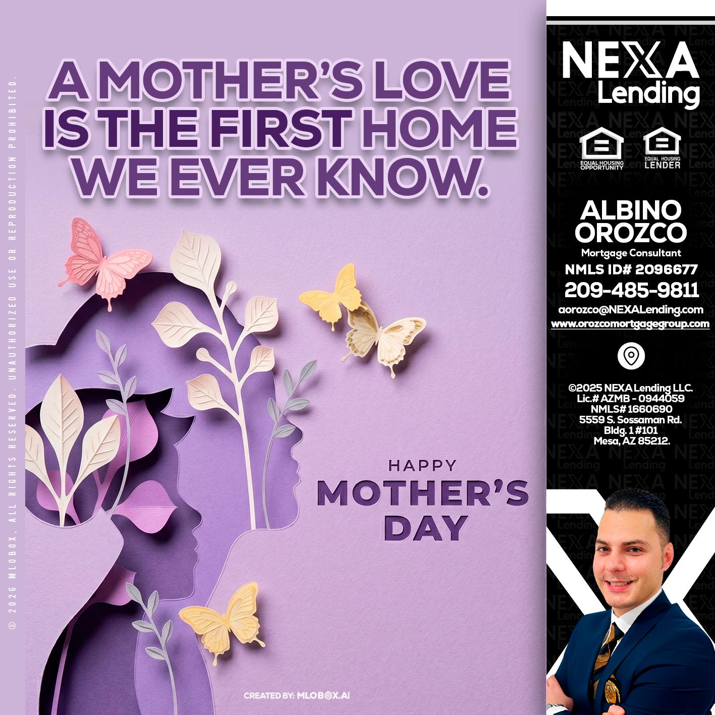 MOTHERS DAY - Albino Orozco -Mortgage Consultant
