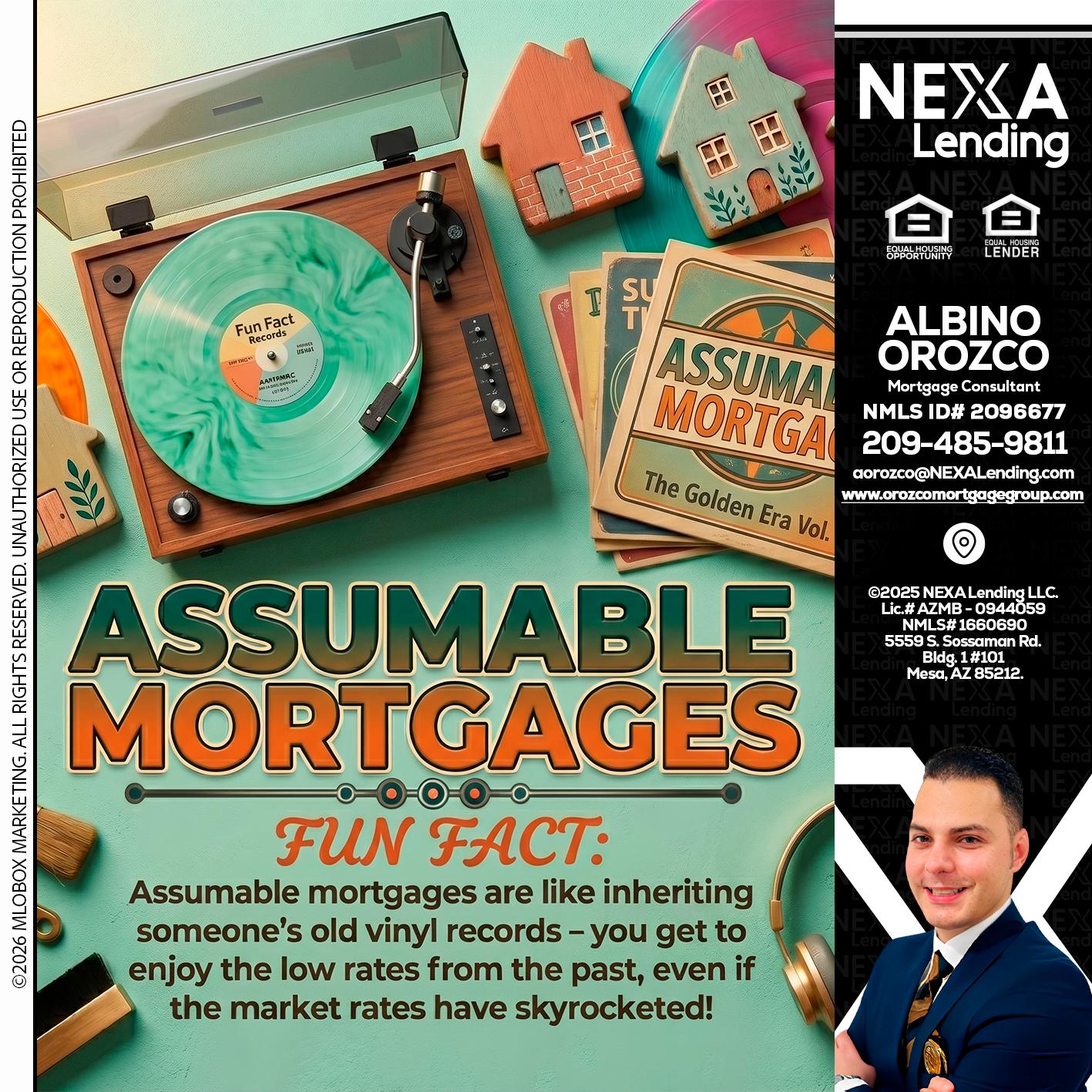 ASSUMABLE MORTGAGES - Albino Orozco -Mortgage Consultant