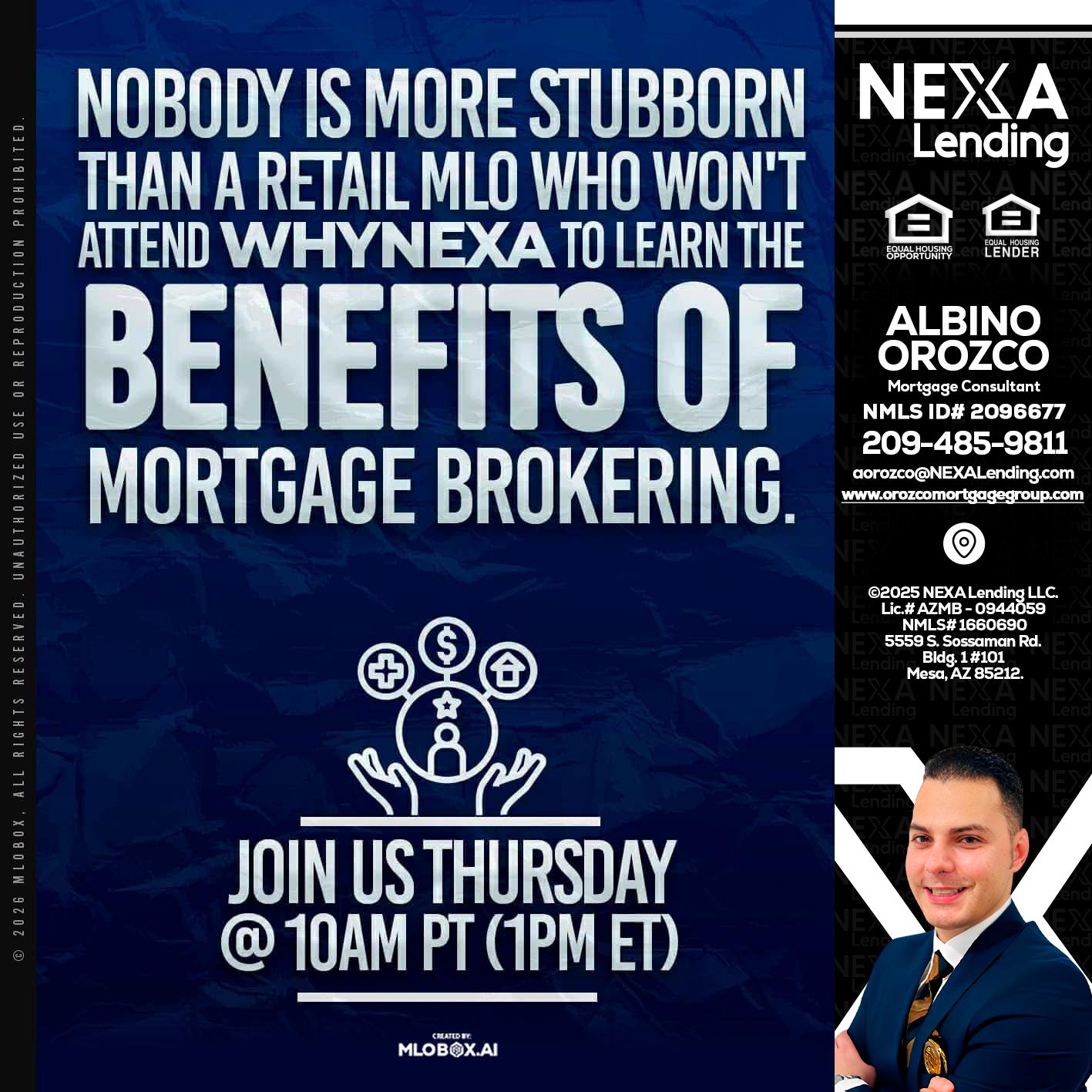 NOBODY IS MORE - Albino Orozco -Mortgage Consultant