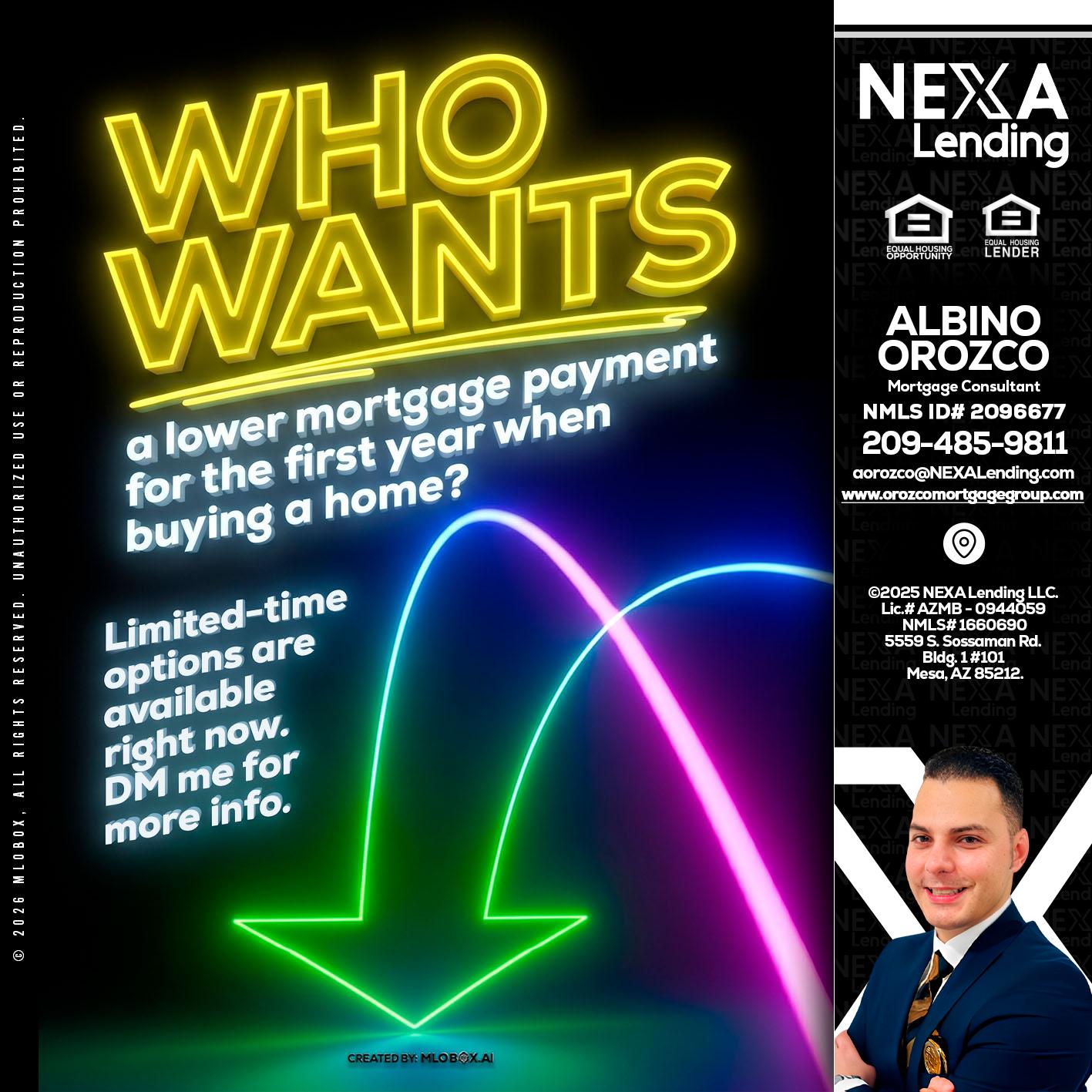WHO WANTS - Albino Orozco -Mortgage Consultant