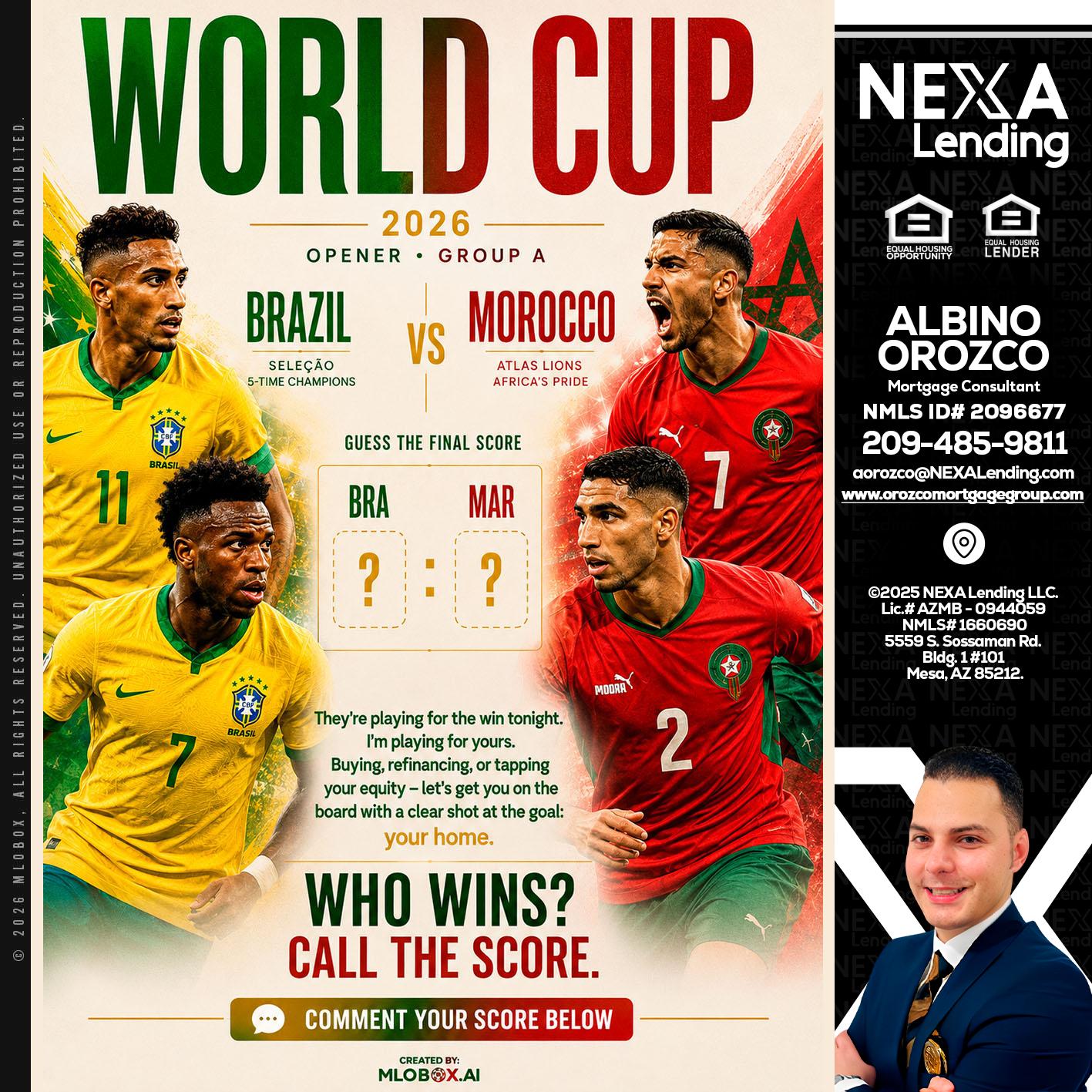 WORLD CUP - Albino Orozco -Mortgage Consultant