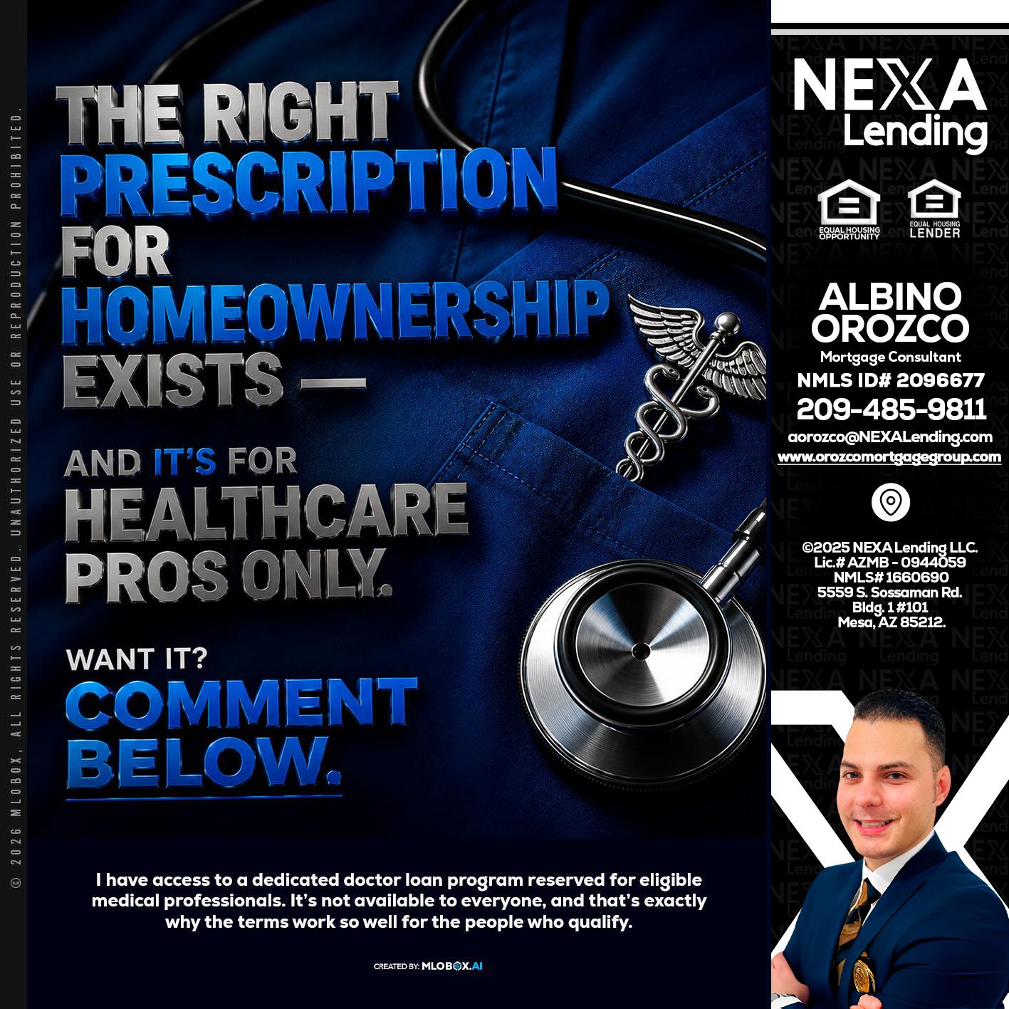 THE RIGHT PRESCRIPTION - Albino Orozco -Mortgage Consultant