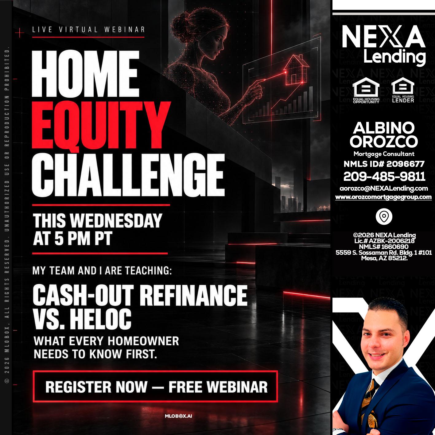 HOME EQUITY CHALLENGE - Albino Orozco -Mortgage Consultant